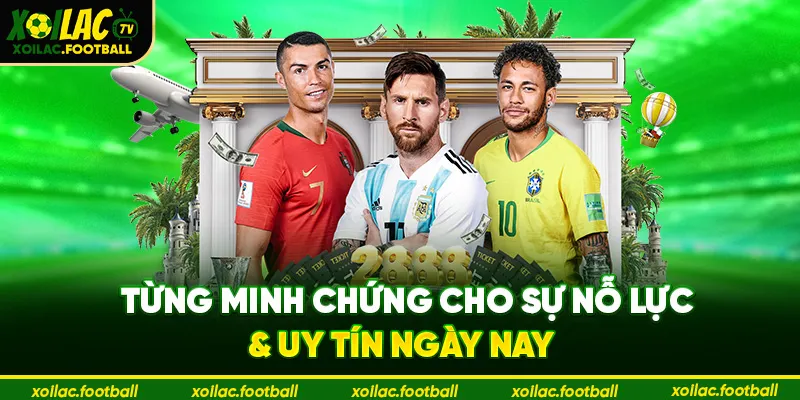 Từng minh chứng cho sự nỗ lực & uy tín ngày nay